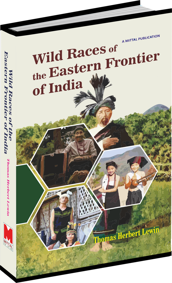 Wild Races Of The Eastern Frontier Of India