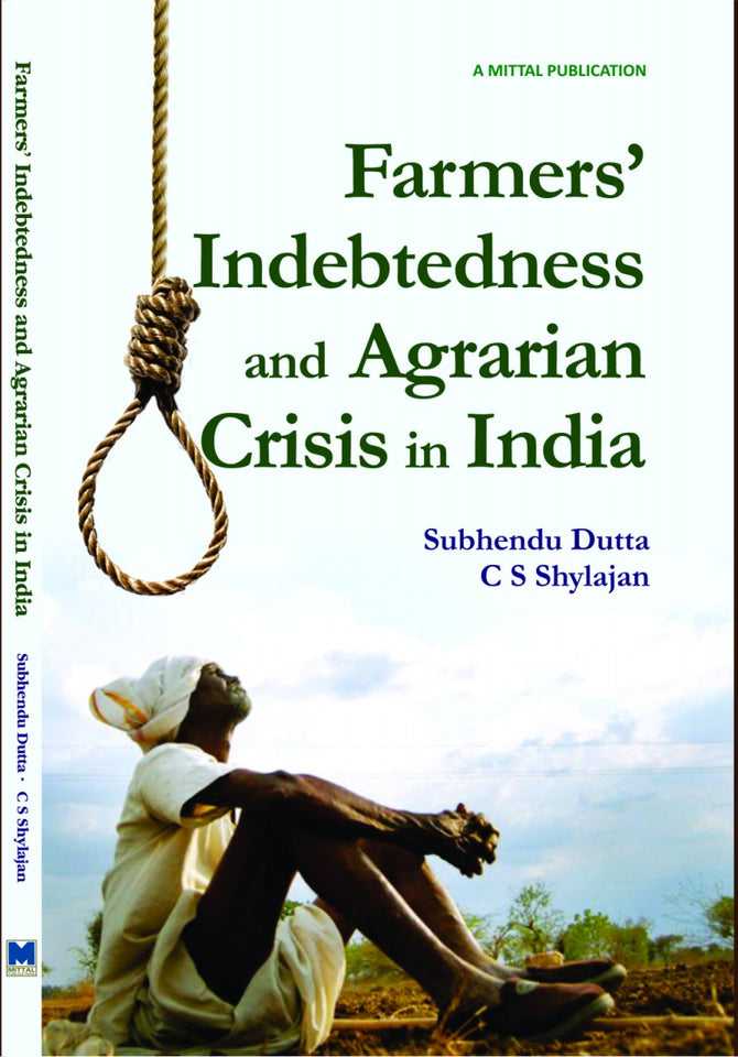 Farmers' Indebtedness and Agrarian Crisis in India