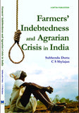 Farmers' Indebtedness and Agrarian Crisis in India
