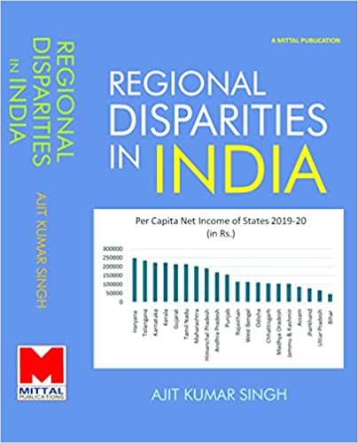 Regional Disparities in India by Ajit kumar singh – Mittal Publications