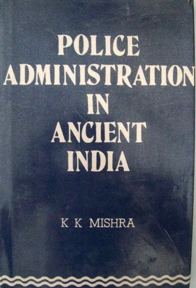 Police Administration in Ancient India