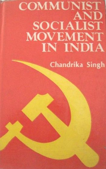 Communist and Socialist Movement in India: A Critical Account