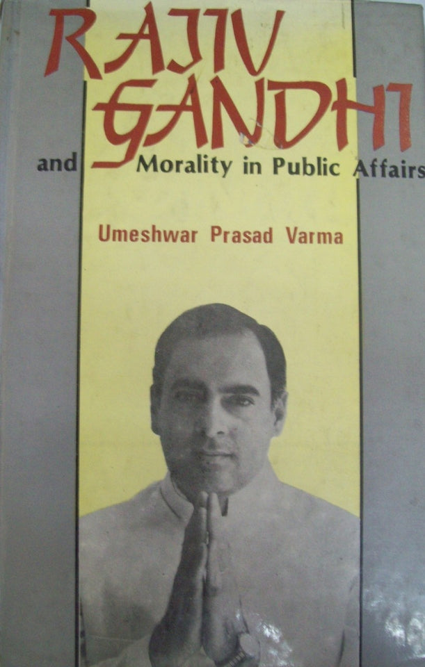 Rajiv Gandhi and Morality in Public Affairs
