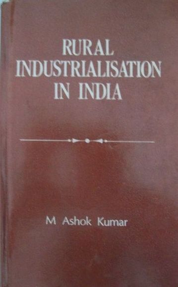 Rural Industrialisation in India: A Strategy for Rural Development