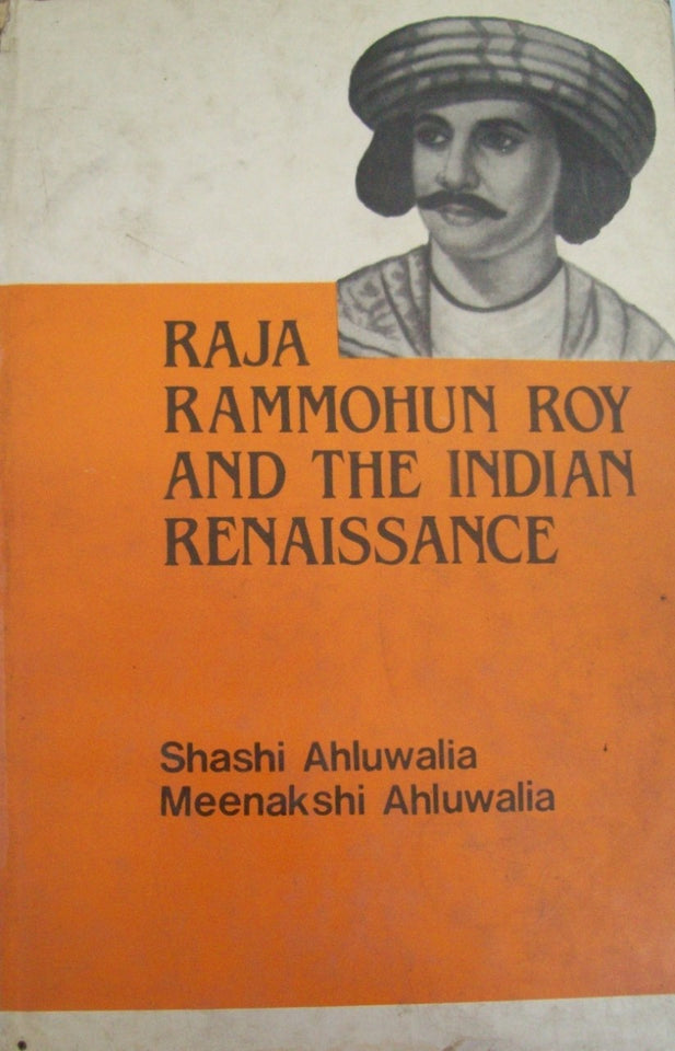 Raja Rammohun Roy and The Indian Renaissance