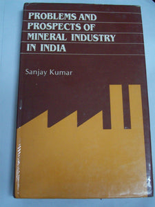 Problems And Prospects Of Mineral Industry In India