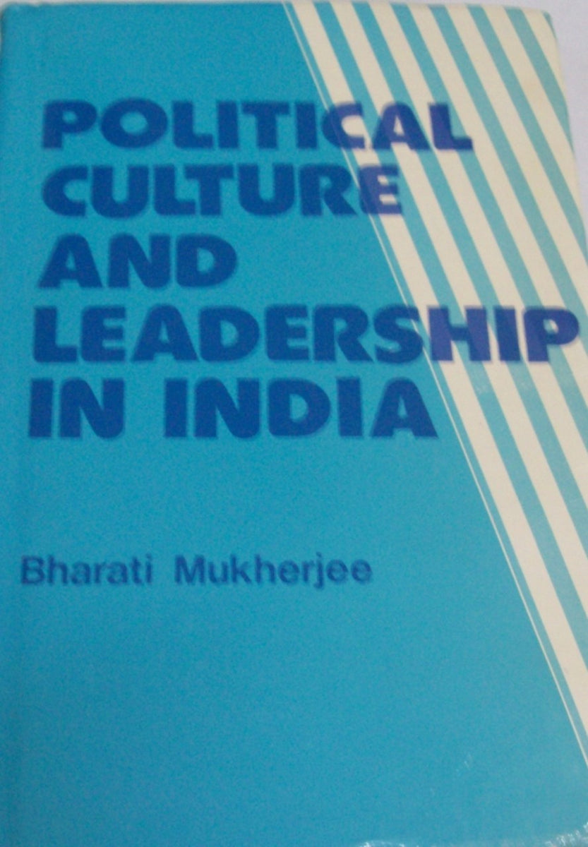 Political Culture and Leadership in India – Mittal Publications
