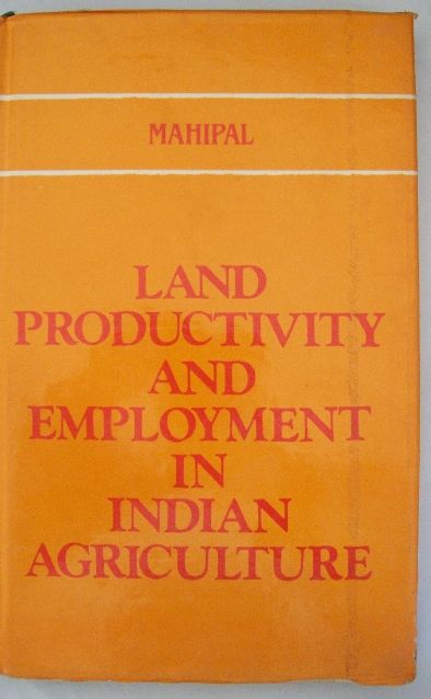 Land Productivity And Employment In Indian Agriculture