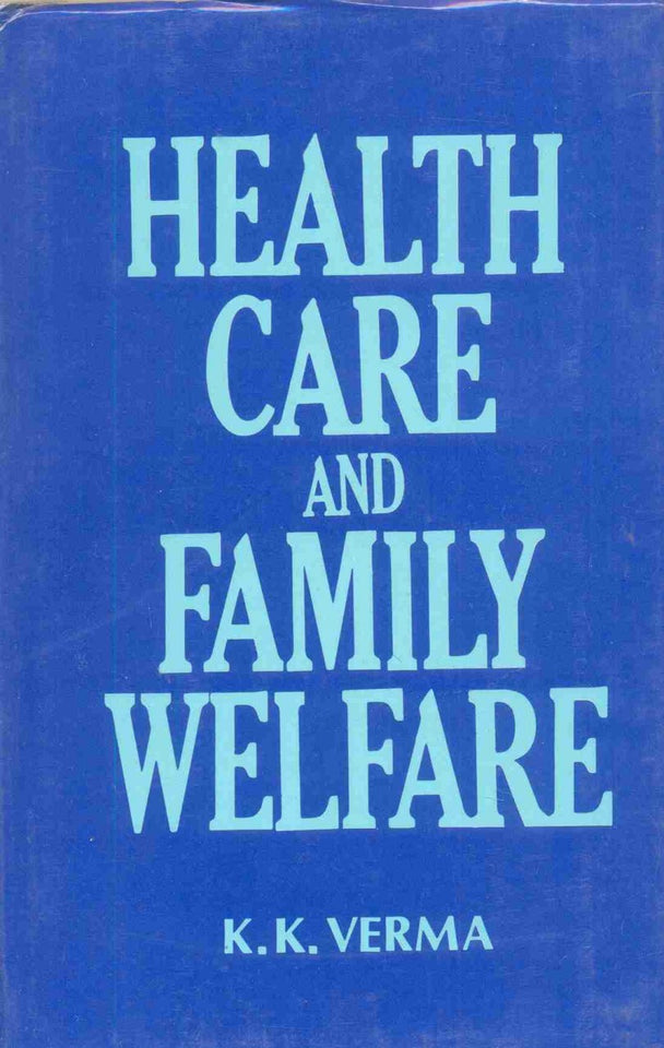 Health Care And Family Welfare: Alternative Strategies