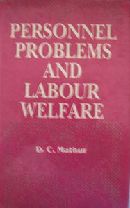 Personnel Problems and Labour Welfare