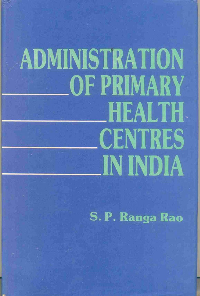 Administration of Primary Health Centres in India