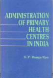Administration of Primary Health Centres in India