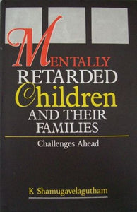 Mentally Retarded Children And Their Families