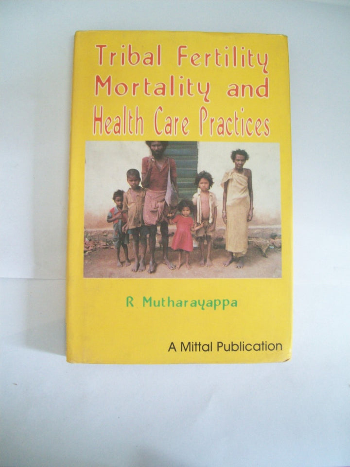 Tribal Fertility, Morality And Health Care Practices