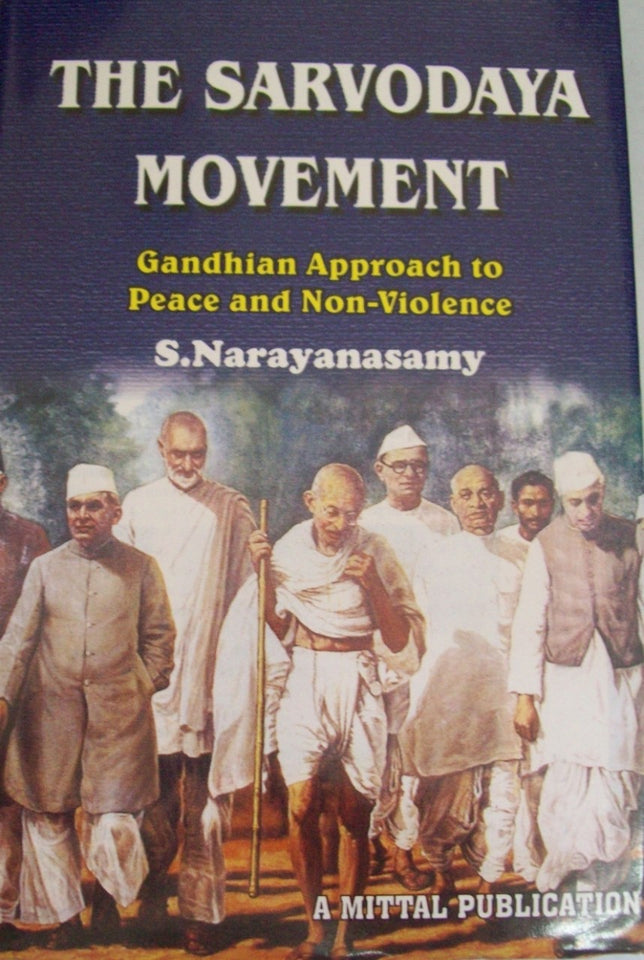 The Sarvodaya Movement: Gandhian Approach To Peace & Non-Violence