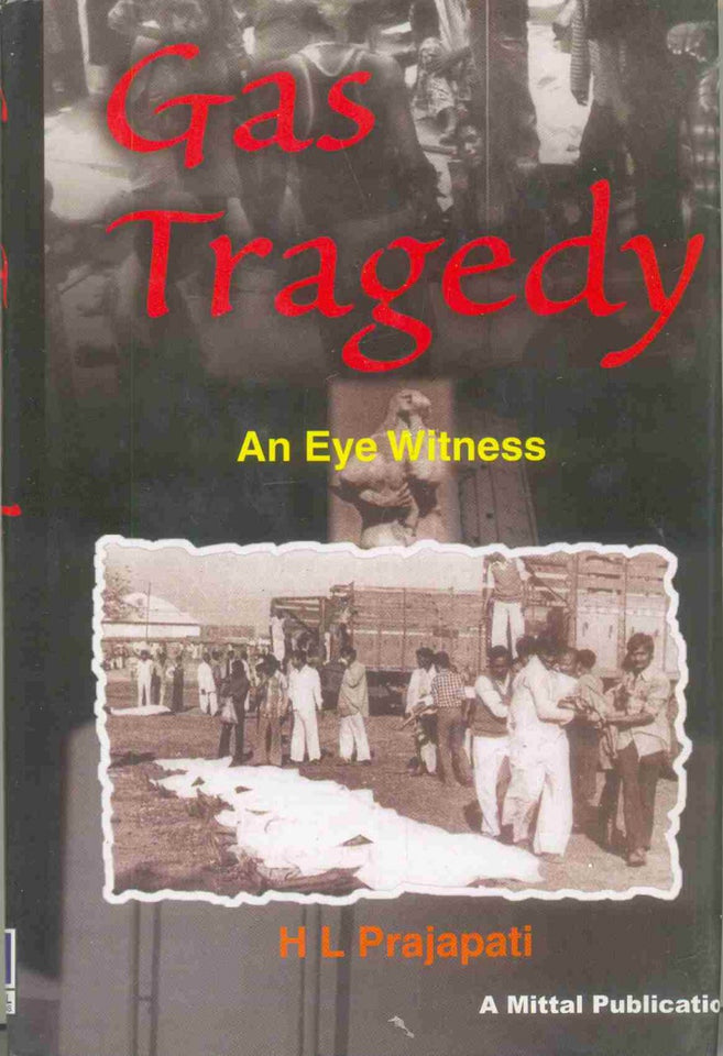 Gas Tragedy An Eye Witness