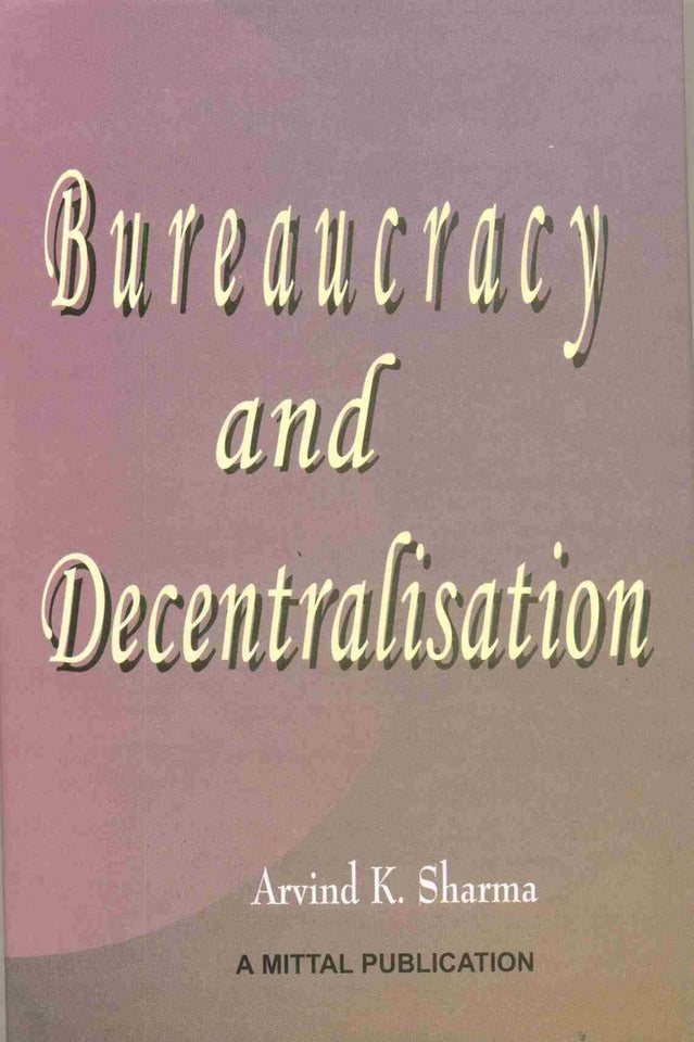 Bureaucracy and Decentralisation