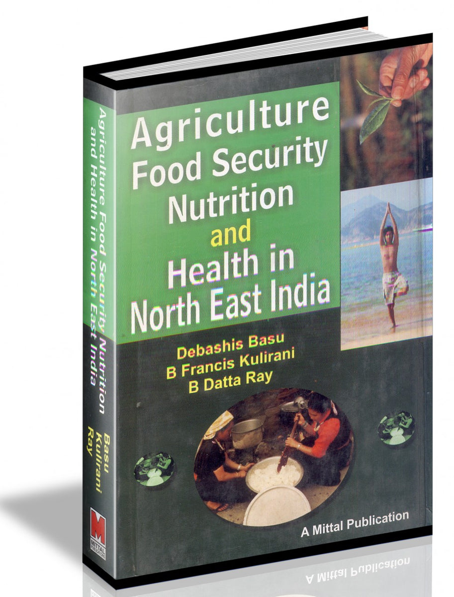 Agriculture Food Security Nutrition and Health in North East India ...