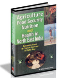 Agriculture Food Security Nutrition and Health in North East India