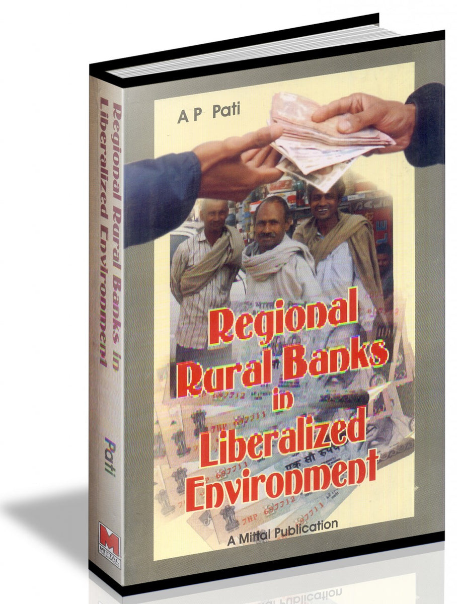 Regional Rural Banks in Liberalized Environment – Mittal Publications