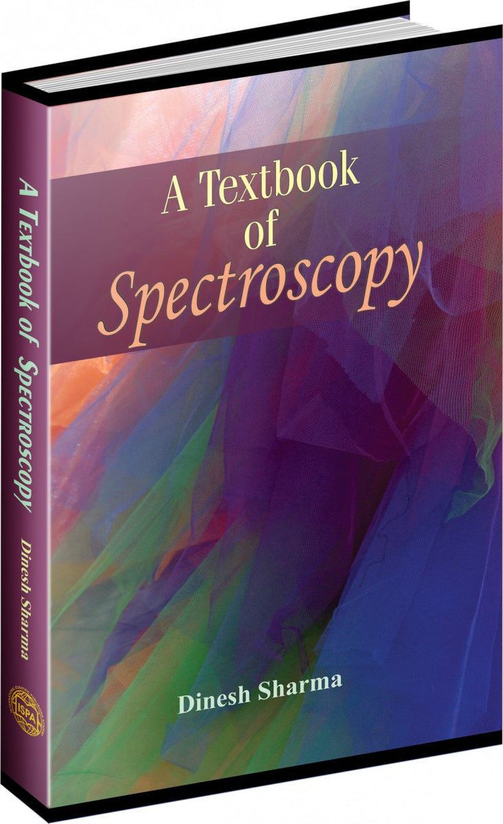A Textbook of Spectroscopy Mittal Publications
