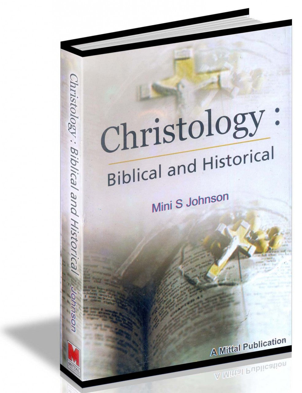 Christology: Biblical And Historical