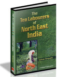 The Tea Labourers of North East India
