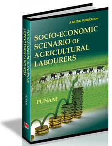 Socio-Economic Scenario of Agricultural Labourers