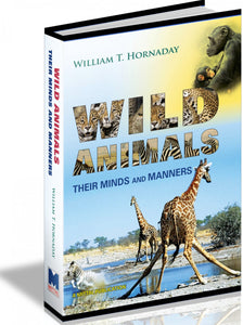 Wild Animals, Their Minds And Manners