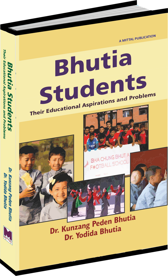 Bhutia Students:  Their Educational Aspirations And Problems by Dr Kunzang Peden Bhutia & Dr. Yodida Bhutia