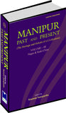 Manipur: Past & Present (vols.3) — Nagas & Kuki-Chins	