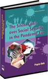 The Silent Crisis over Social Security in the Pandemic Era by Dr. Papia Deb Foreword by Prof. Ranjita Chakraborty