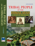 Tribal People of The Himalayas: A Study of the Khasas by L D Joshi