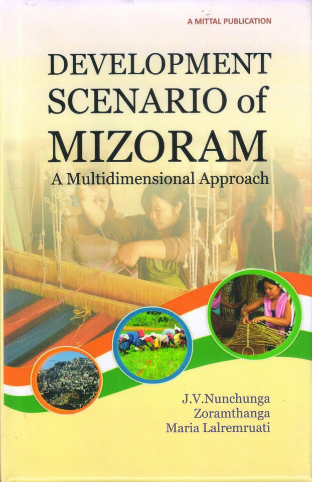 Development Scenario of Mizoram-A Multidimensional Approach