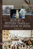 History Of  Western Trade  And  Education In India  by Himen Das