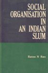 Social Organisation in An Indian Slum