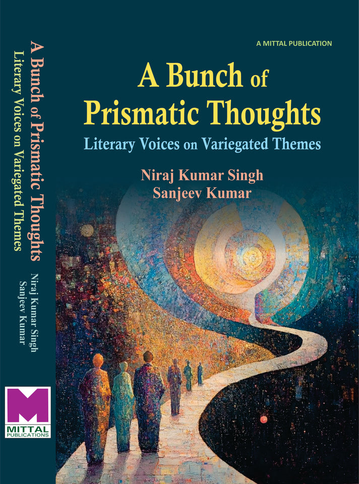 A Bunch of Prismatic Thoughts Literary Voices on Variegated Themes