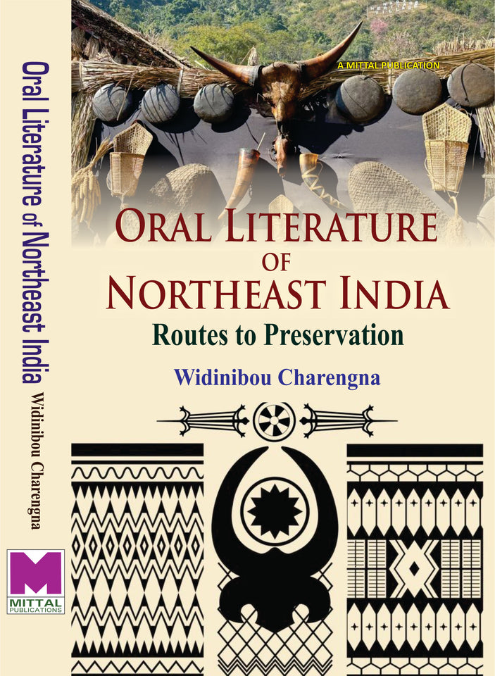 Oral Literature of Northeast India: Routes to Preservation