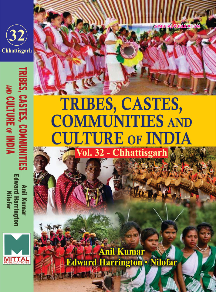 Tribes, Castes, Communities and Culture of India: [Vol.32] Chhattisgarh