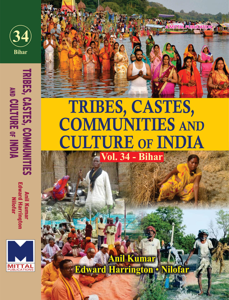 Tribes, Castes, Communities and Culture of India: [Vol.34] Bihar