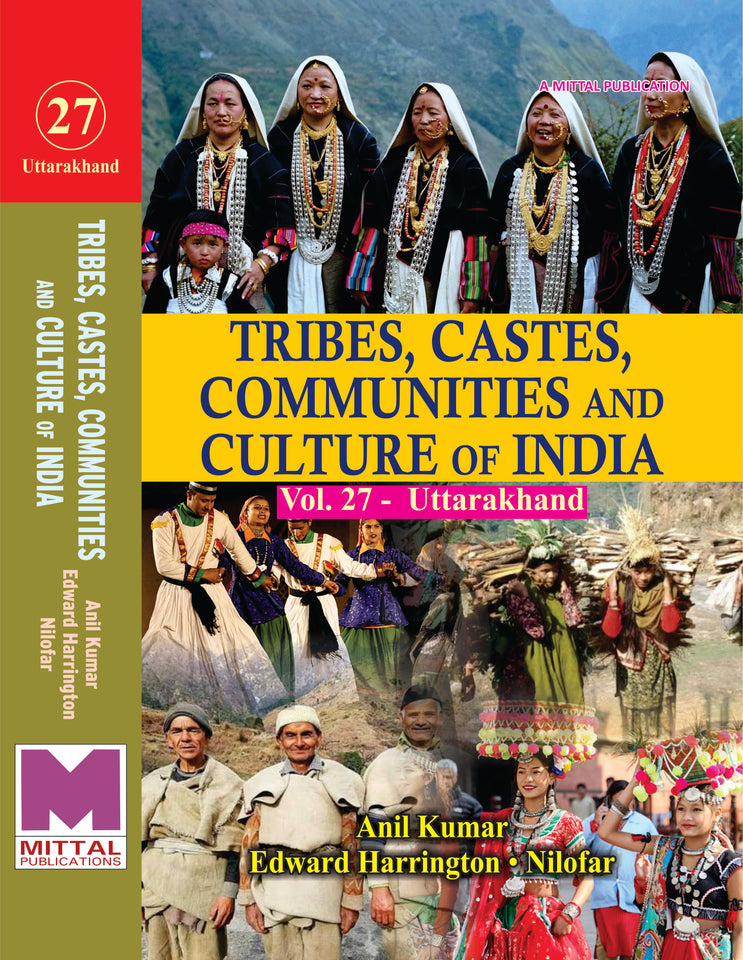 Tribes, Castes, Communities and Culture of India: [Vol.27] Uttarakhand