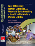 Cost Efficiency, Market Linkages and Financial Sustainability of Handicrafts Made by Women in SHGs