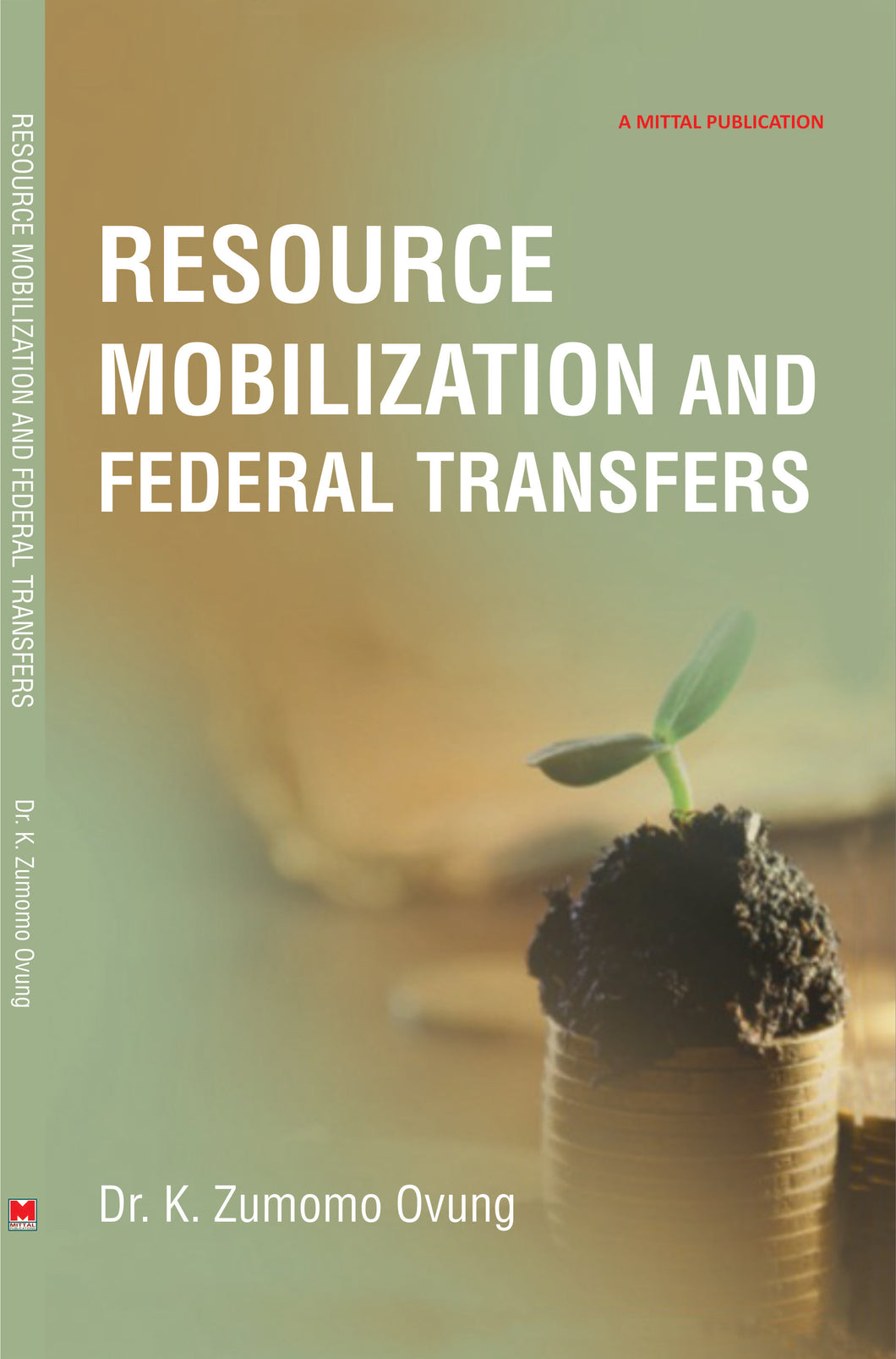 Resource Mobilization and Federal Transfers by Dr. K. Zumomo Ovung