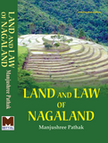 Land and Law of Nagaland - Manjushree Pathak