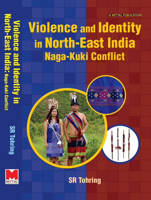 Violence and Identity in North-East India Naga Kuki Conflict