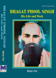 Bhagat Phool Singh His Life and Work