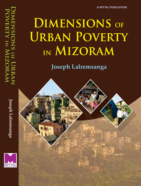 Dimensions of Urban Poverty in Mizoram an Analysis