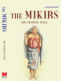 The Mikirs - Sir Charles Lyall