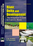 River, Delta and Development: The Irrigation System in Cauvery Basin