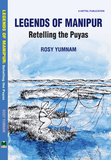 Legends of Manipur-Retelling the Puyas
